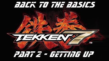 Tekken 7 Tutorial - Back to the Basics Part 2 - Getting off the Ground