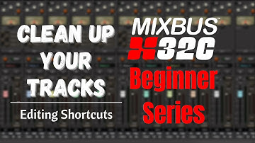 Key Commands to Clean Up Your Tracks in Harrison Mixbus32c