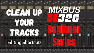 Key Commands to Clean Up Your Tracks in Harrison Mixbus32c