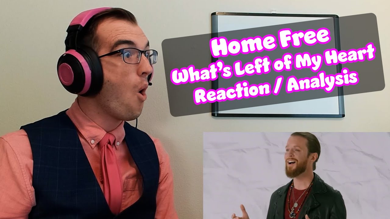 Musically AND Lyrically Wonderful! | What's Left of my Heart - Home Free |Acapella Reaction/Analysis