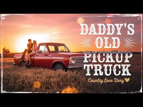 Daddy's Old Pickup Truck (Country Love Story)  Lyric Video | Viral  Country 2025 - YouTube