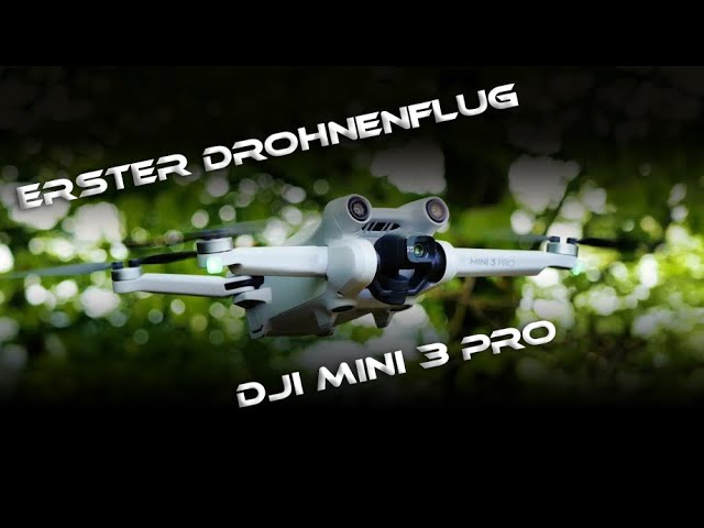 Erster Drohnenflug - DJI Mini 3 Pro