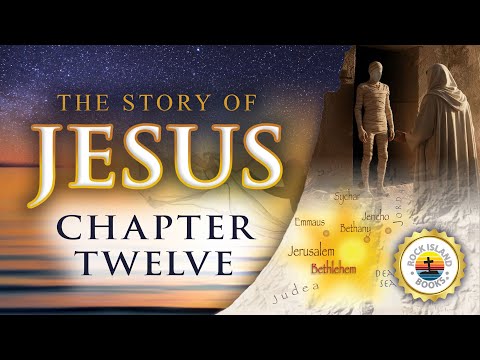 The Story of Jesus • Chapter 12 • The third passover until Jesus' arrival at Bethany