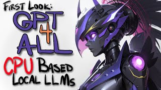 First Look: GPT4ALL - FREE local LLM WITHOUT a GPU?!