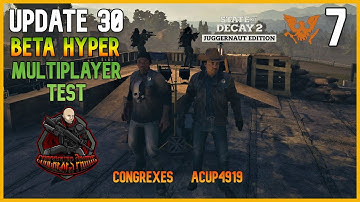 State of Decay 2 - Update 30 NEW BETA Hyper Multiplayer TEST EP #7