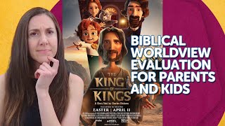 The King of Kings: A Biblical Worldview Evaluation for Parents and Kids
