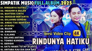 Download Lagu RINDUNYA HATIKU - INDAHNYA ULAN - BAHTERA CINTA - SIMPATIK MUSIC FULL ALBUM TERBARU 2025 MP3 Download Lagu RINDUNYA HATIKU - INDAHNYA ULAN - BAHTERA CINTA - SIMPATIK MUSIC FULL ALBUM TERBARU 2025 MP3