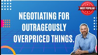 Negotiating for Outrageously Overpriced Things | How to Buy a Business