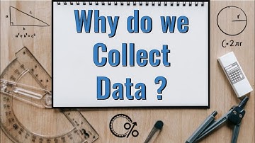 Math Literacy: Why do we Collect Data?