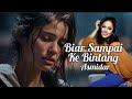 Biar Sampai Ke Bintang - Asmidar (lirik)