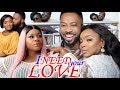 I Need Your Love Full Movie Season 1&2 - Chioma Chukwuka | Fredrick Leonard 2019 Nollywood Movie