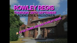 Can you have a good night out in... Blackheath & Halesowen? (A Pub Crawl Around Rowley Regis area)