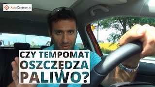 Czy tempomat oszczędza paliwo?