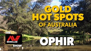 Gold Hot Spots of Australia  Ophir, New South Wales