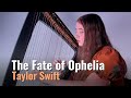 Taylor Swift - The Fate of Ophelia (Harp Cover) + Sheet Music
