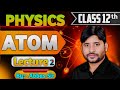 Atom Class 12 Physics | परमाणु | Atom and Nuclei One short | Bohr's Model of atom |  Abbas Sir Phy