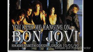 Bon Jovi - You Keep Me Hanging On ( Live in London'90)