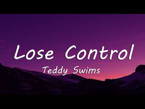 Teddy Swims - Lose Control (Lyrics)