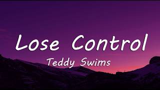 Download lagu Teddy Swims - Lose Control (Lyrics)