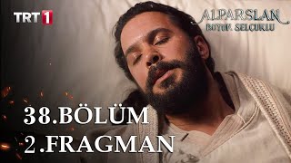 Alparslan Büyük Selçuklu 38. Bölüm 2. Fragmanı