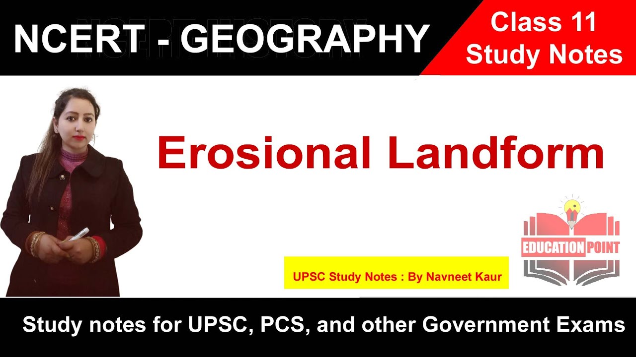 Erosional Landform - Landforms And Their Evolution | Class 11 Geography ...