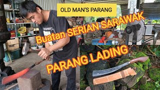 PARANG LADING. BUATAN SERIAN SARAWAK. ( A BEST BLACKSMITH IN SERIAN SARAWAK).