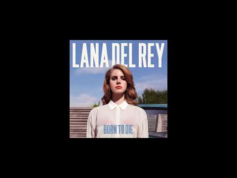 LANA DEL REY - Born To Die (Slowed and Reverb)