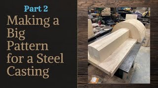 Celebrity Making a Big Pattern for a Steel Casting: PART 2 Net Worth
