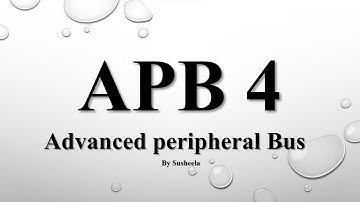 Advanced Peripheral Bus(APB-4) | PART 1 | AMBA protocol family