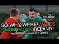 So why were Wales smushed by Ireland? | Autumn Nations Cup 2020 | The Squidge Report