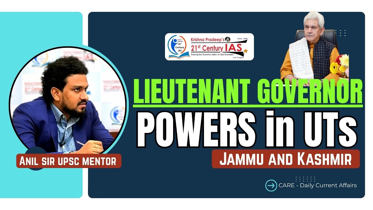 Powers of Lieutenant Governor || Jammu and Kashmir || 21st Century IAS