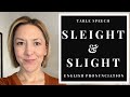 How to Pronounce SLIGHT & SLEIGHT - American English Homophone Pronunciation Lesson