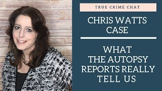 Chris Watts Case - What The Lab Results Really Mean