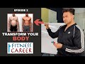 Episode 2  transform your body  fitness career by guru mann