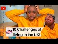 10 CHALLENGES OF LIVING IN THE UK | Nigerian in England