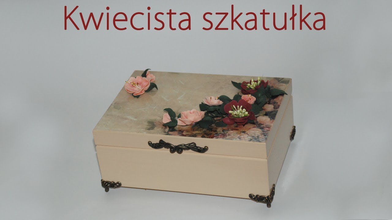Decoupage krok po kroku - szkatułka z kwiatami- poradnik