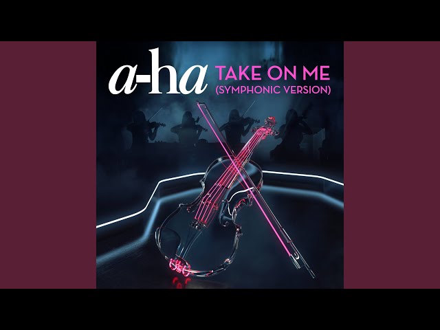 Take on Me (Symphonic Version) - YouTube