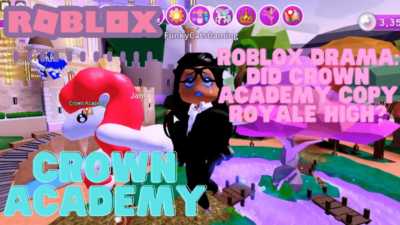 Roblox Drama Did Crown Academy Copy Royale High Youtube - crown cat roblox