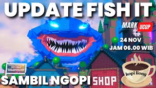 Download Lagu LIVE FISH IT !!  BESOK PAGI UPDATE CEUNAH,  NGOPI AMPE UPDATE SKUY KE WARKOP FISH IT MP3