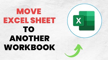 How to Move Excel Sheet to Another Workbook | Full Guide