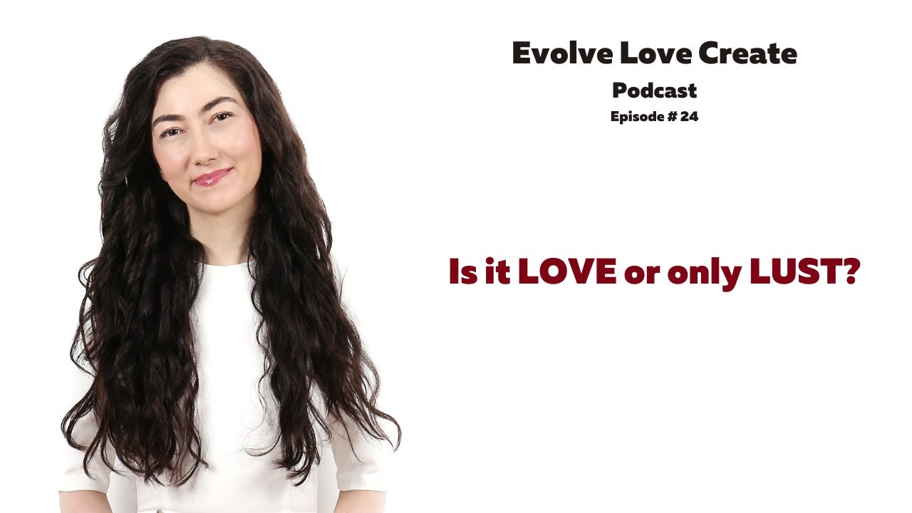 How to Know if It's LOVE or LUST when Dating for Marriage 