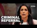 Tulsi Gabbard sends CRIMINAL REFERRAL: 2019 Trump impeachment