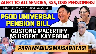 ✅ TO ALL SENIORS, SSS, GSIS PENSIONERS! UNIVERSAL PENSION BILL GUSTO IPA-CERTIFY AS URGENT KAY PBBM! by Chacha's TV Atbp. 14,548 views 12 days ago 4 minutes, 38 seconds