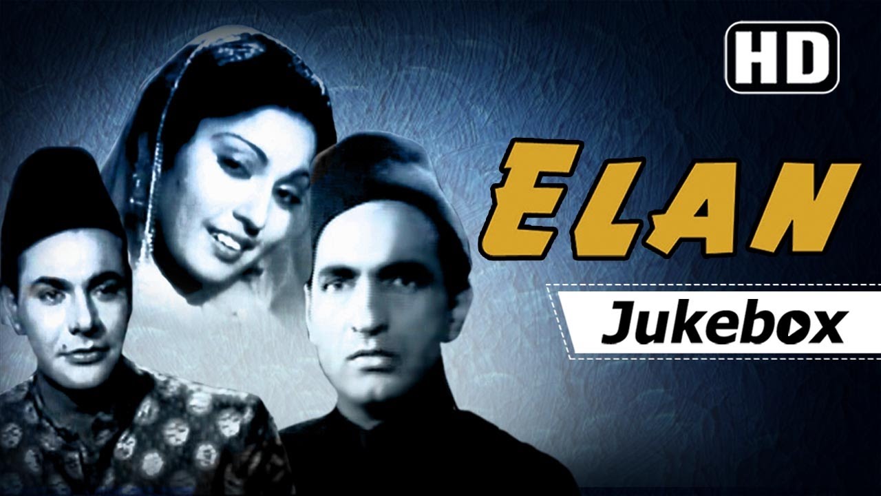 Elan 1947 Songs  Surendra   Munawar Sultana  Naushad Hits  Old Hindi Songs HD