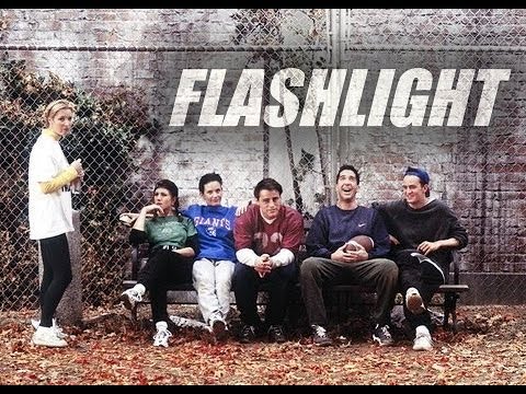 Friends  | Flashlight