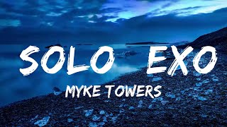 Myke Towers - Solo $exo (Letra/Lyrics)