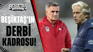 Fenerbahçe - Beşiktaş Derbisinin İlk 11Leri Belli Oldu Şenol Güneşten Sürpriz Tercihler