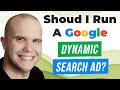 Should I Run A Google Dynamic Search Ad (DSA Ad)?