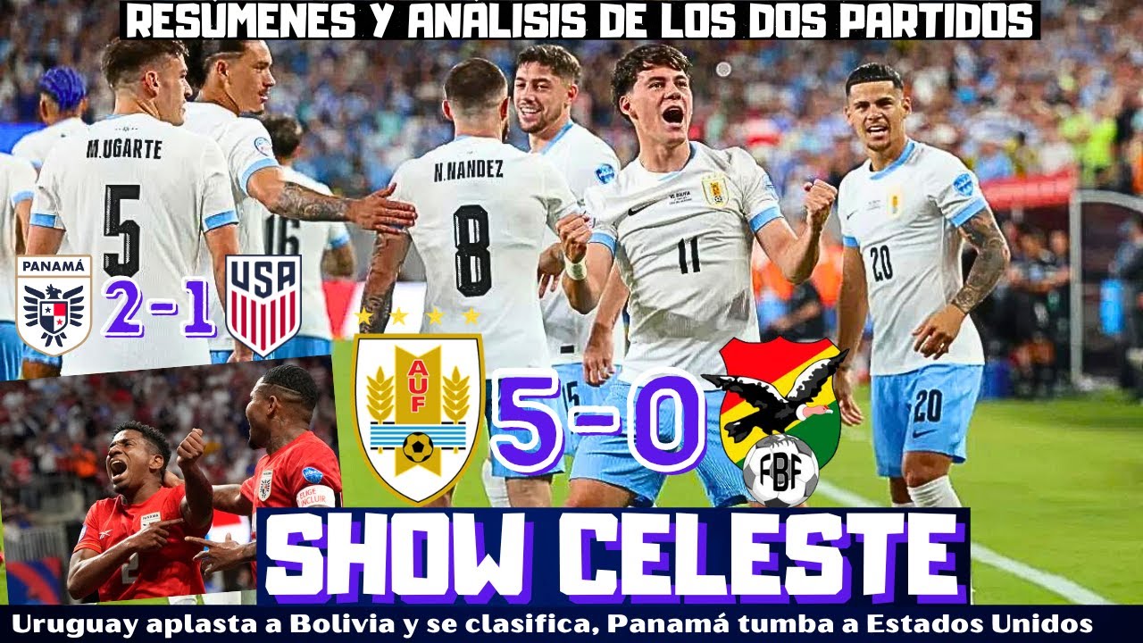 URUGUAY APLASTA A BOLIVIA, DARWIN DE RÉCORD, LO DE VALVERDE. PANAMA TUMBA A USA, COPA AMÉRICA