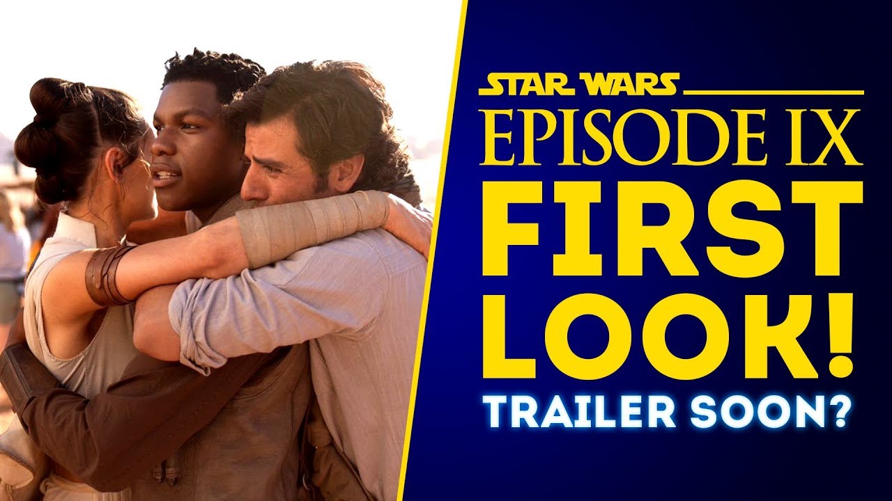 Episode 9 FIRST LOOK! Trailer Coming Soon? - Star Wars Episode 9 News!